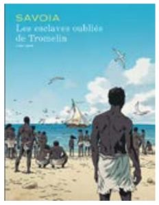 Les esclaves oubliés de Tromelin